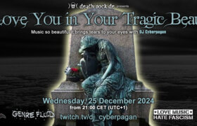 25.12.2024: I Love You in Your Tragic Beauty Livestream